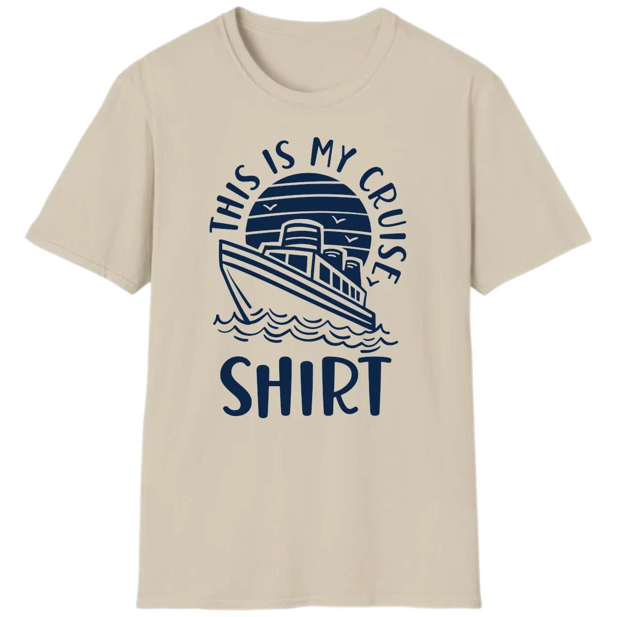 This Is My Cruise Ship T-Shirt in Sand