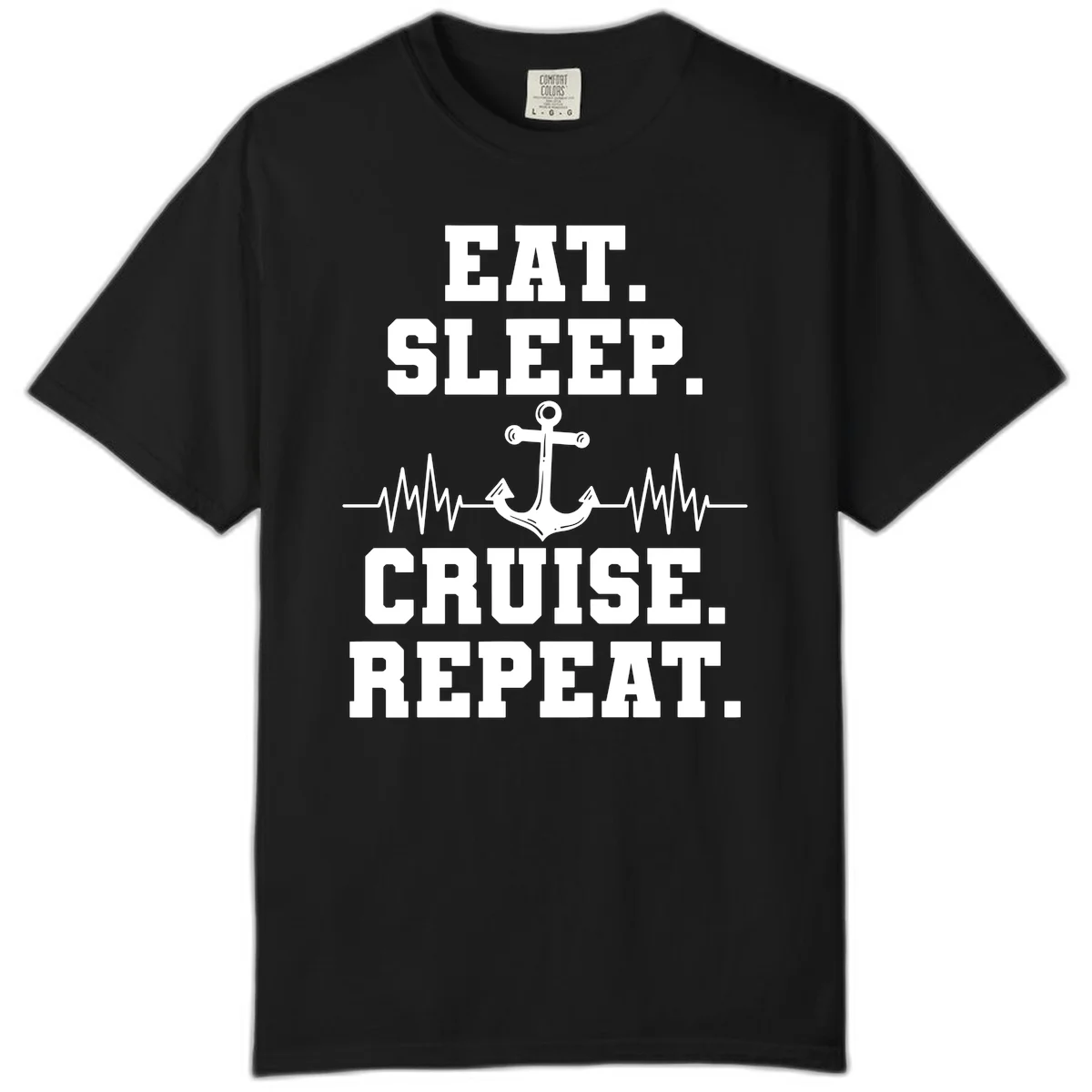 Eat Sleep Cruise Repeat Comfort Color in Black
