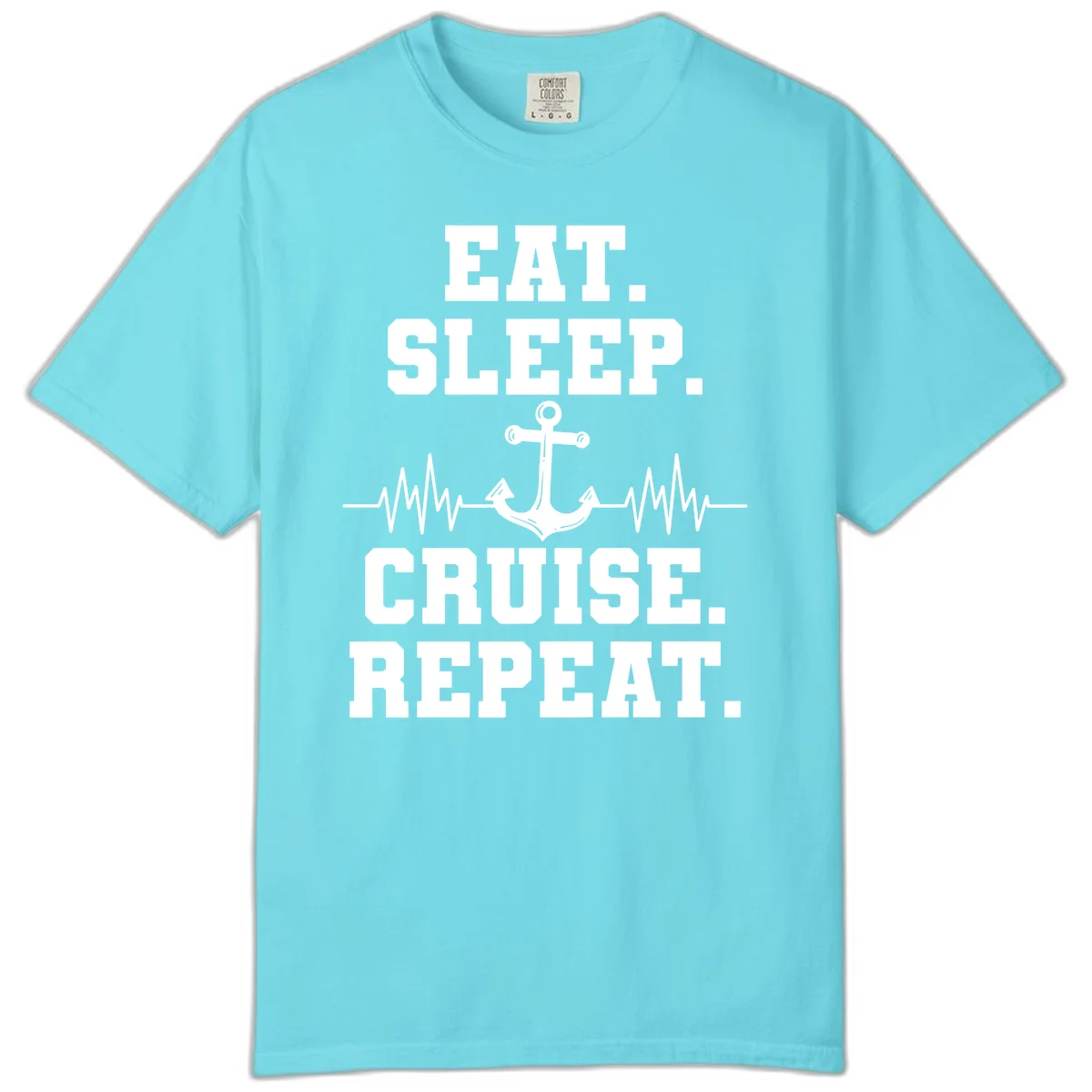 Eat Sleep Cruise Repeat Comfort Color in Lagoon Blue