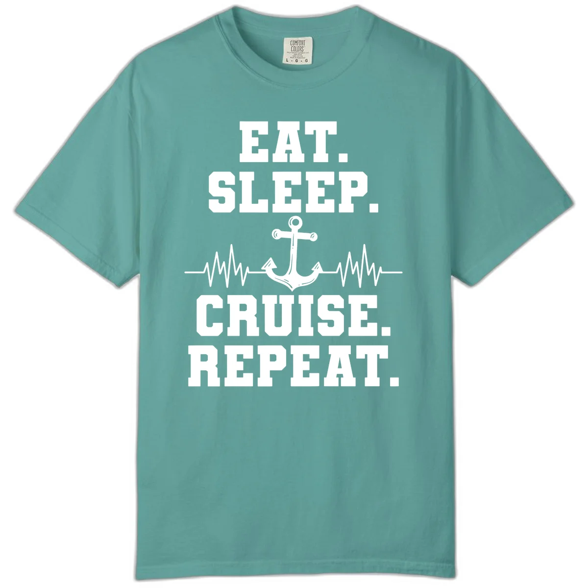 Eat Sleep Cruise Repeat Comfort Color in Seafoam