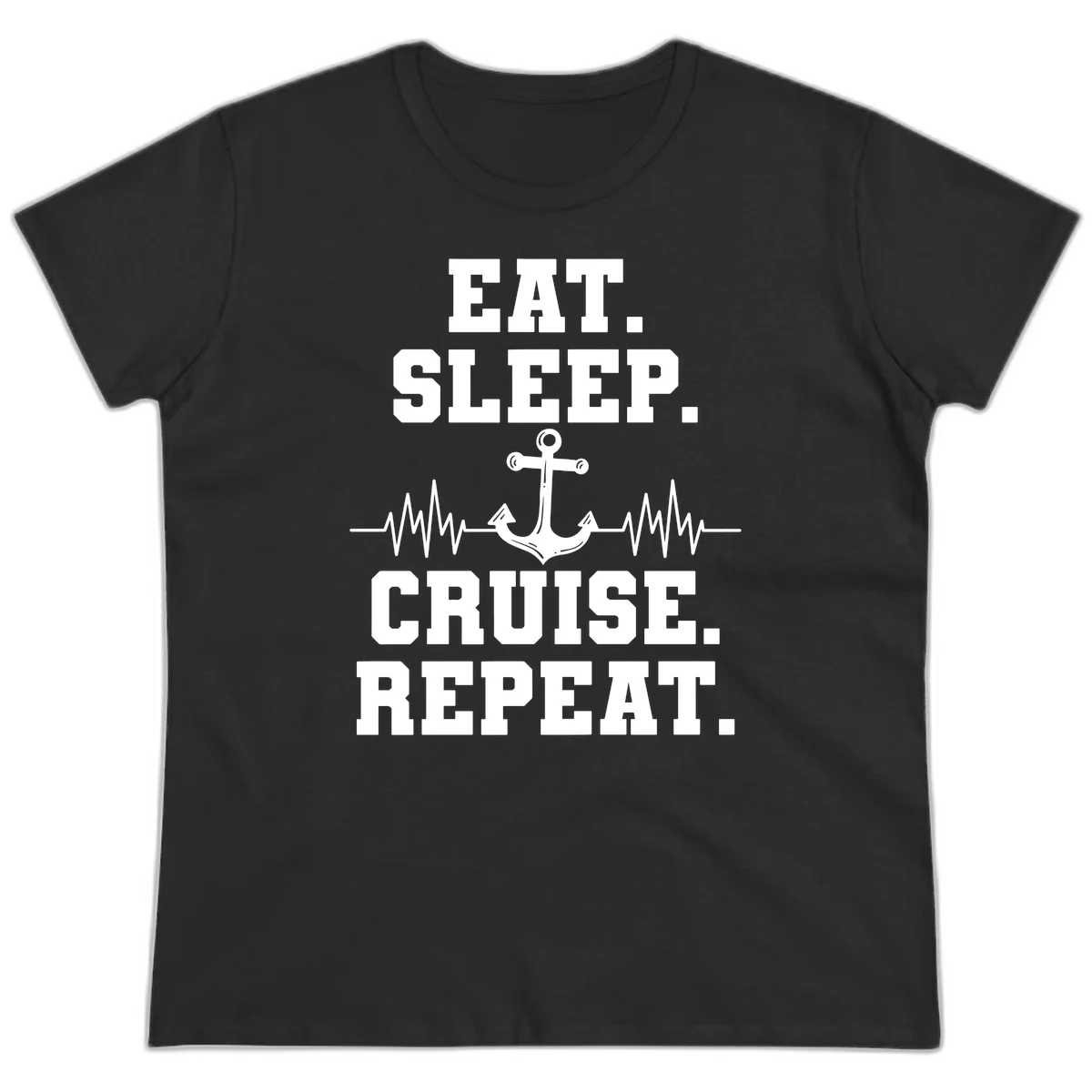 Eat Sleep Cruise Repeat Ladies Tee in Black