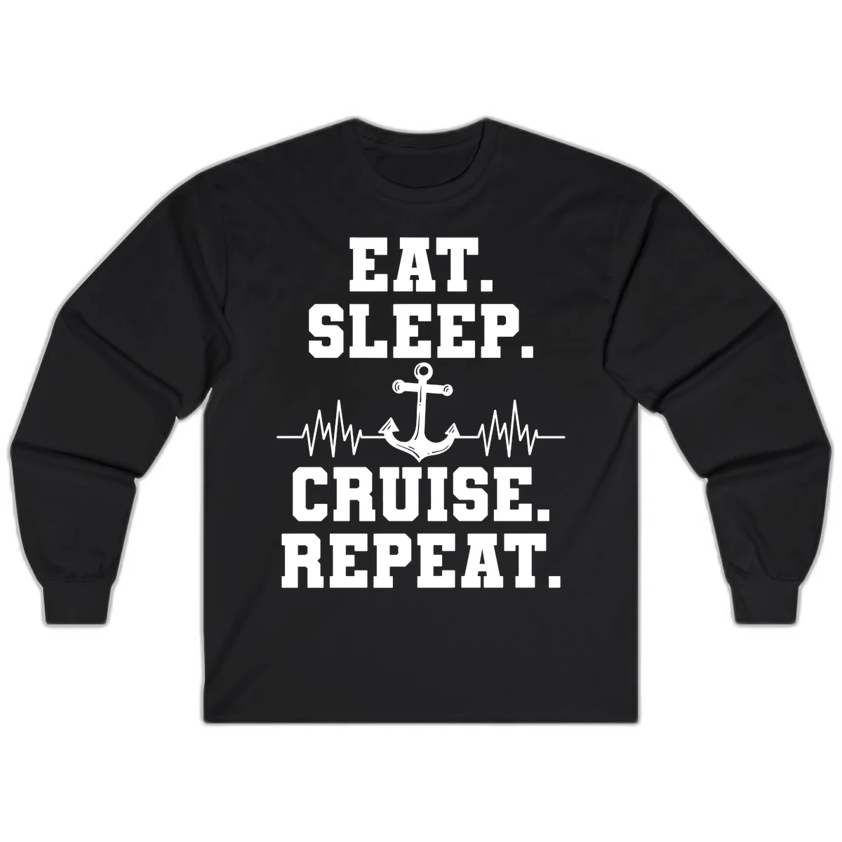 Eat Sleep Cruise Repeat Long Sleeve in Black