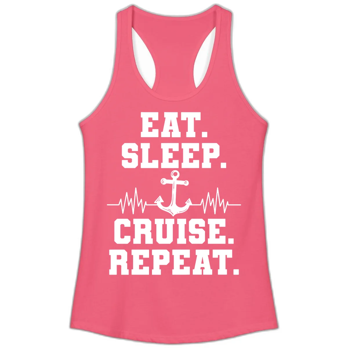 Eat Sleep Cruise Repeat Ladies Tank in Hot Pink