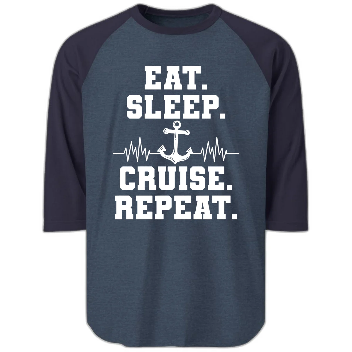 Eat Sleep Cruise Repeat Raglan 3/4 in Heather Denim Navy
