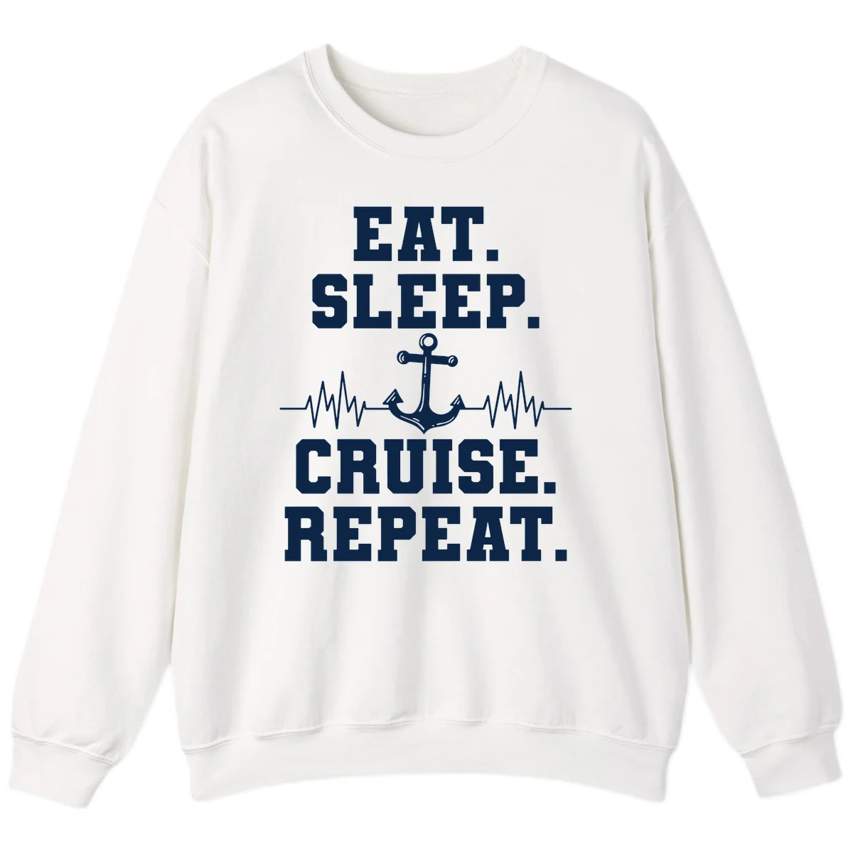 Eat Sleep Cruise Repeat Sweatshirt in White