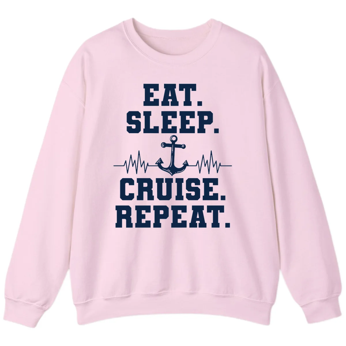 Eat Sleep Cruise Repeat Sweatshirt in Light Pink