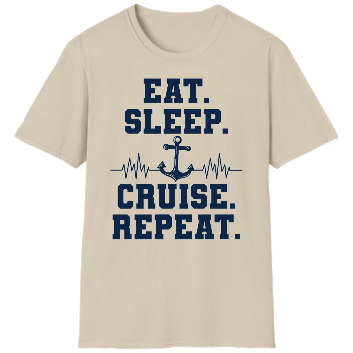 Eat Sleep Cruise Repeat T-Shirt in Sand