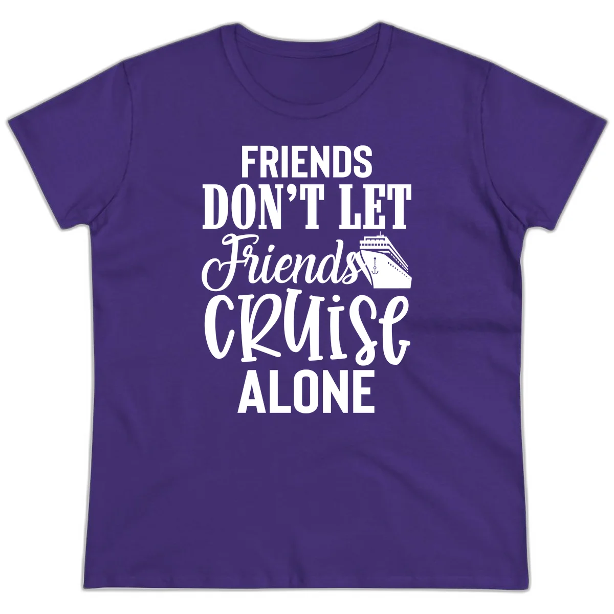 Friends Don't Let Friends Cruise Alone Ladies Tee in Purple