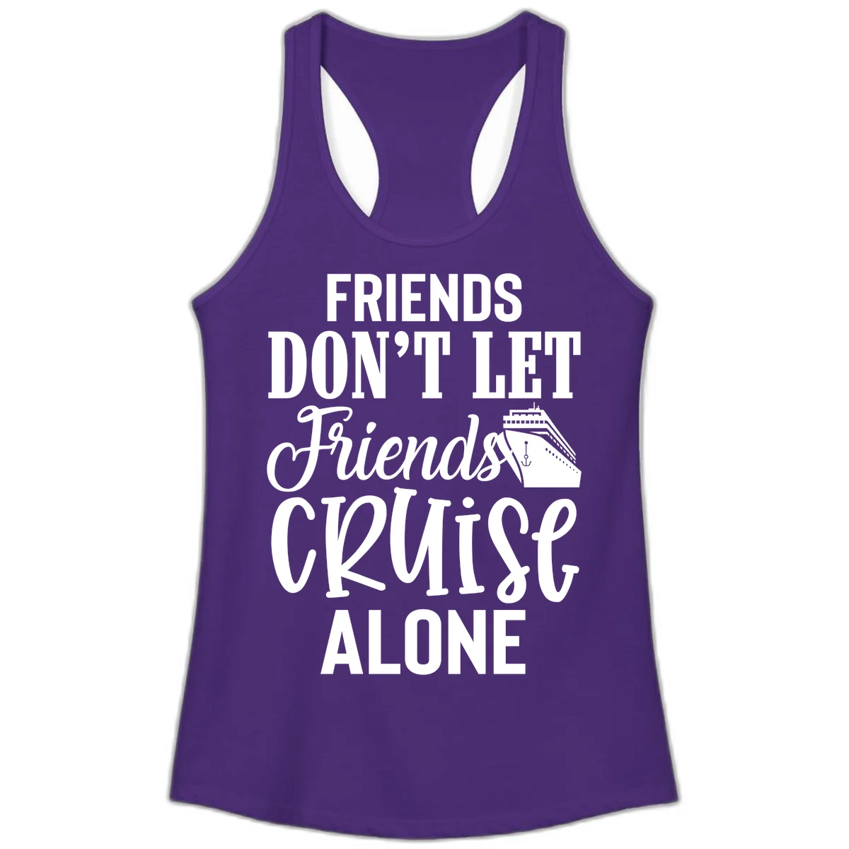 Friends Don't Let Friends Cruise Alone Ladies Tank in Solid Purple Rush