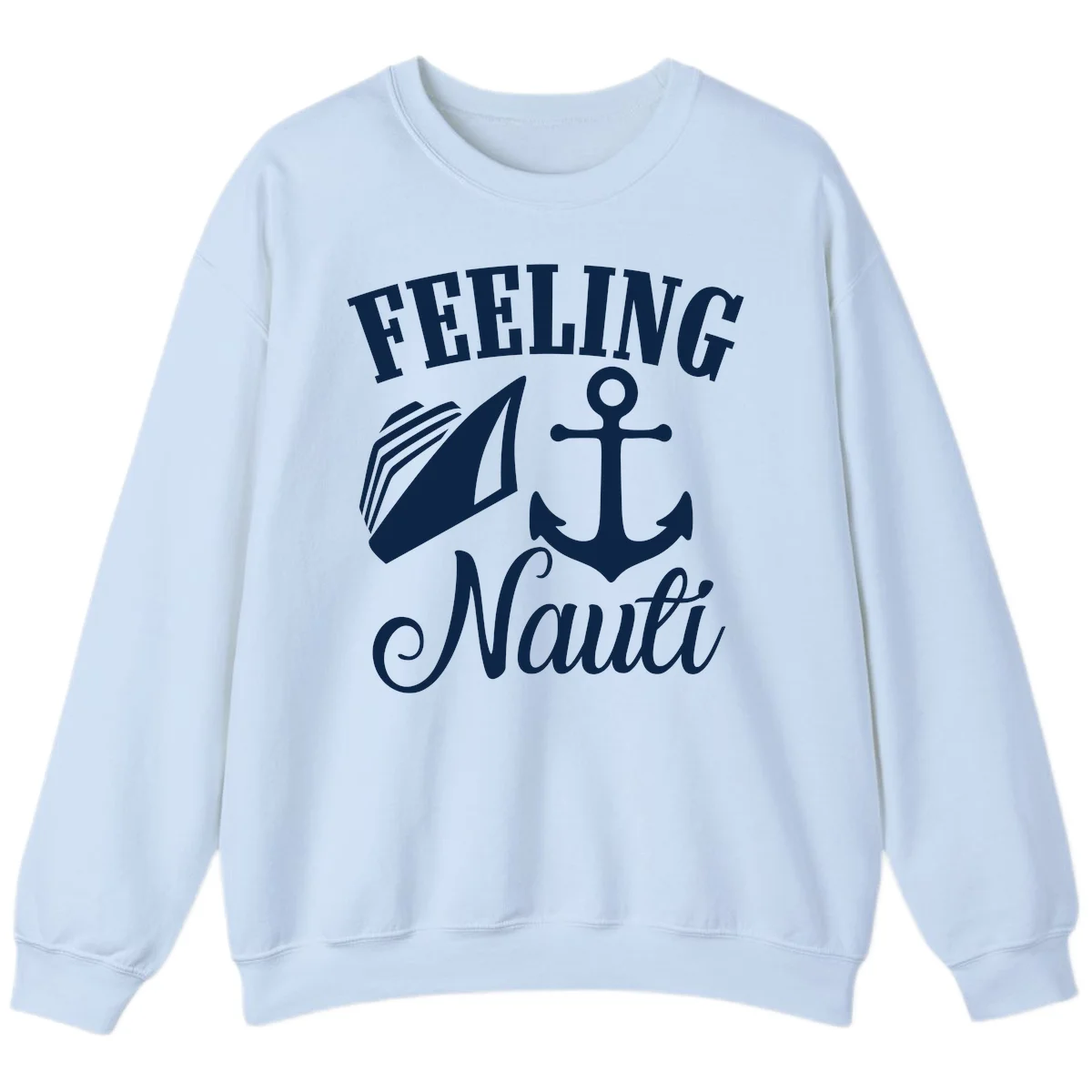 Feeling Nauti Anchor & Sailboat Sweatshirt in Light Blue