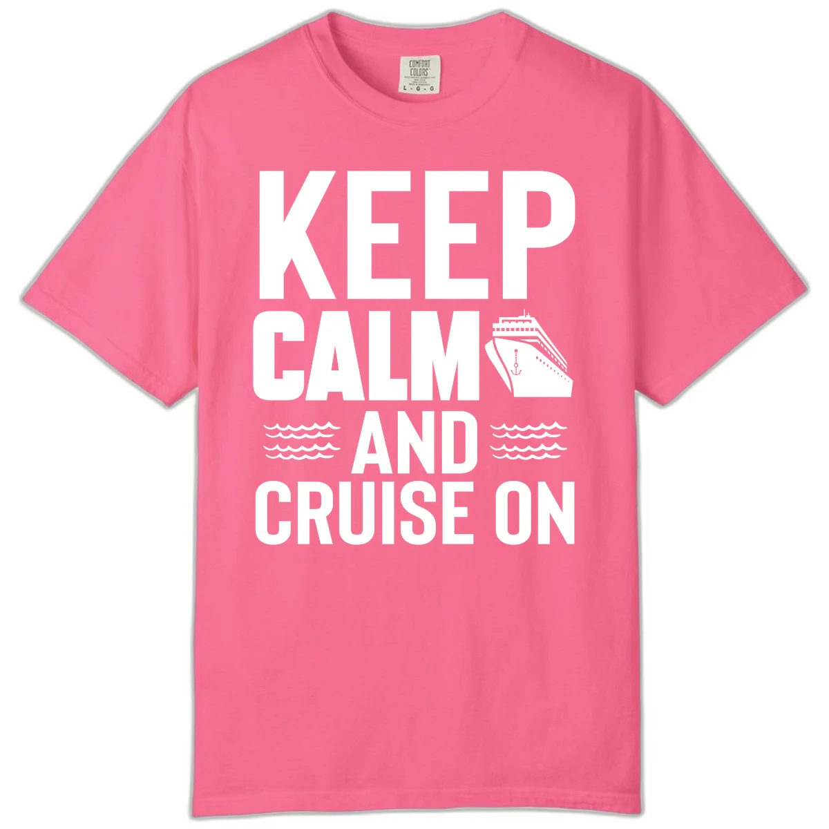 Keep Calm And Cruise On Comfort Color T-Shirt in Crunchberry