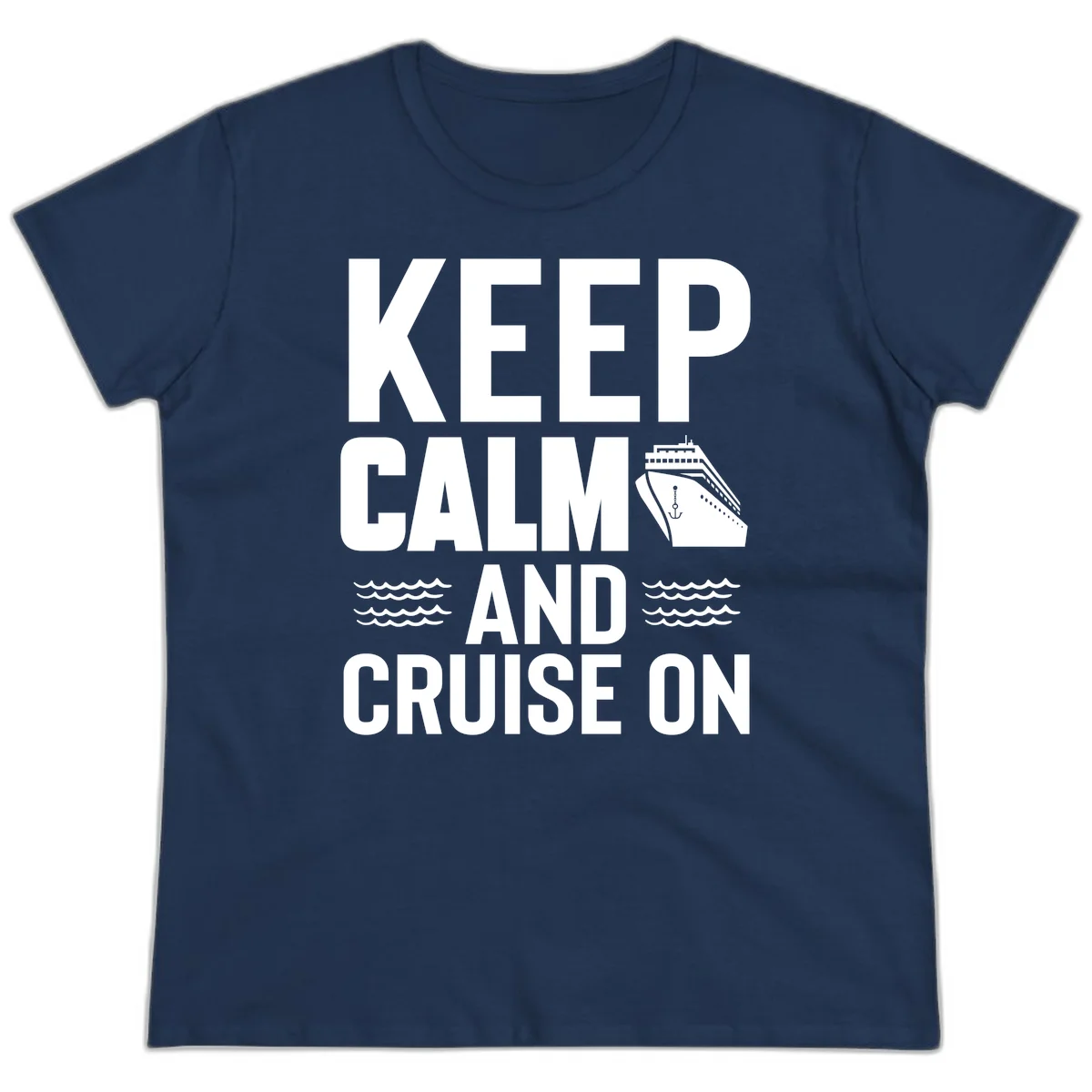 Keep Calm And Cruise On Ladies Tee in Navy