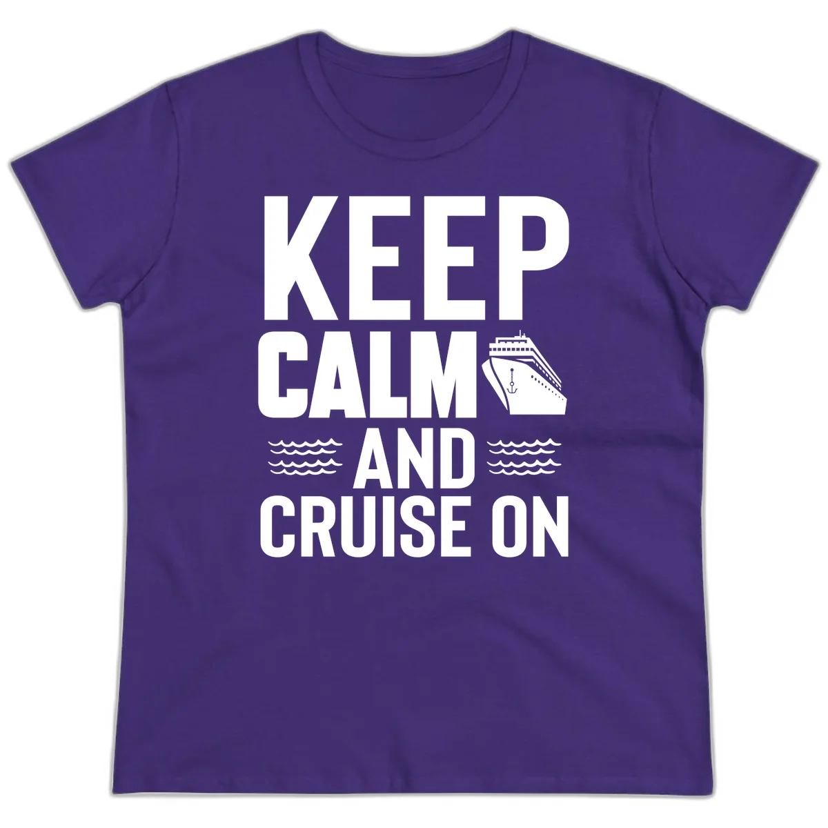 Keep Calm And Cruise On Ladies Tee in Purple