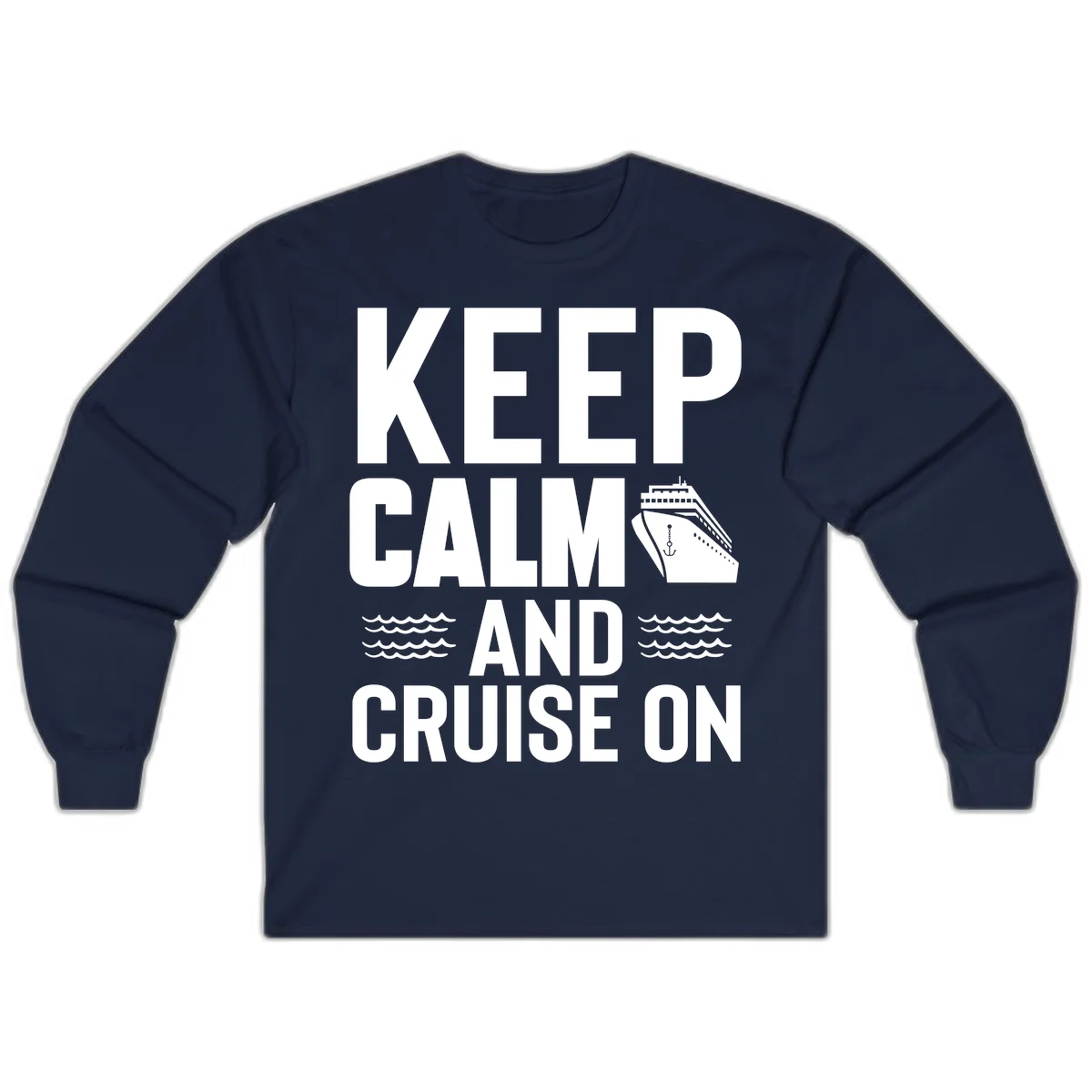 Keep Calm And Cruise On Long Sleeve T-Shirt in Navy
