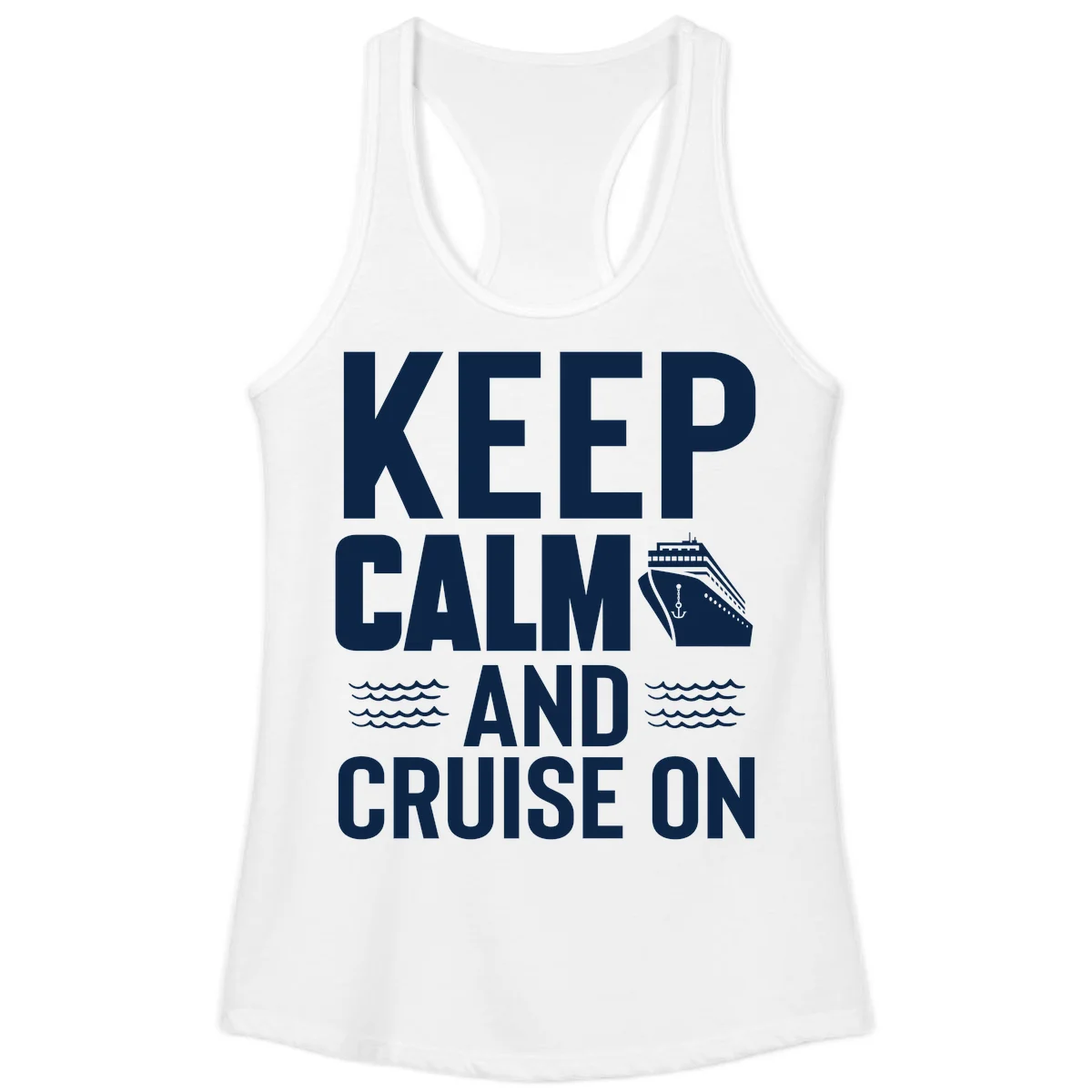 Keep Calm And Cruise On Ladies Tank Top in White