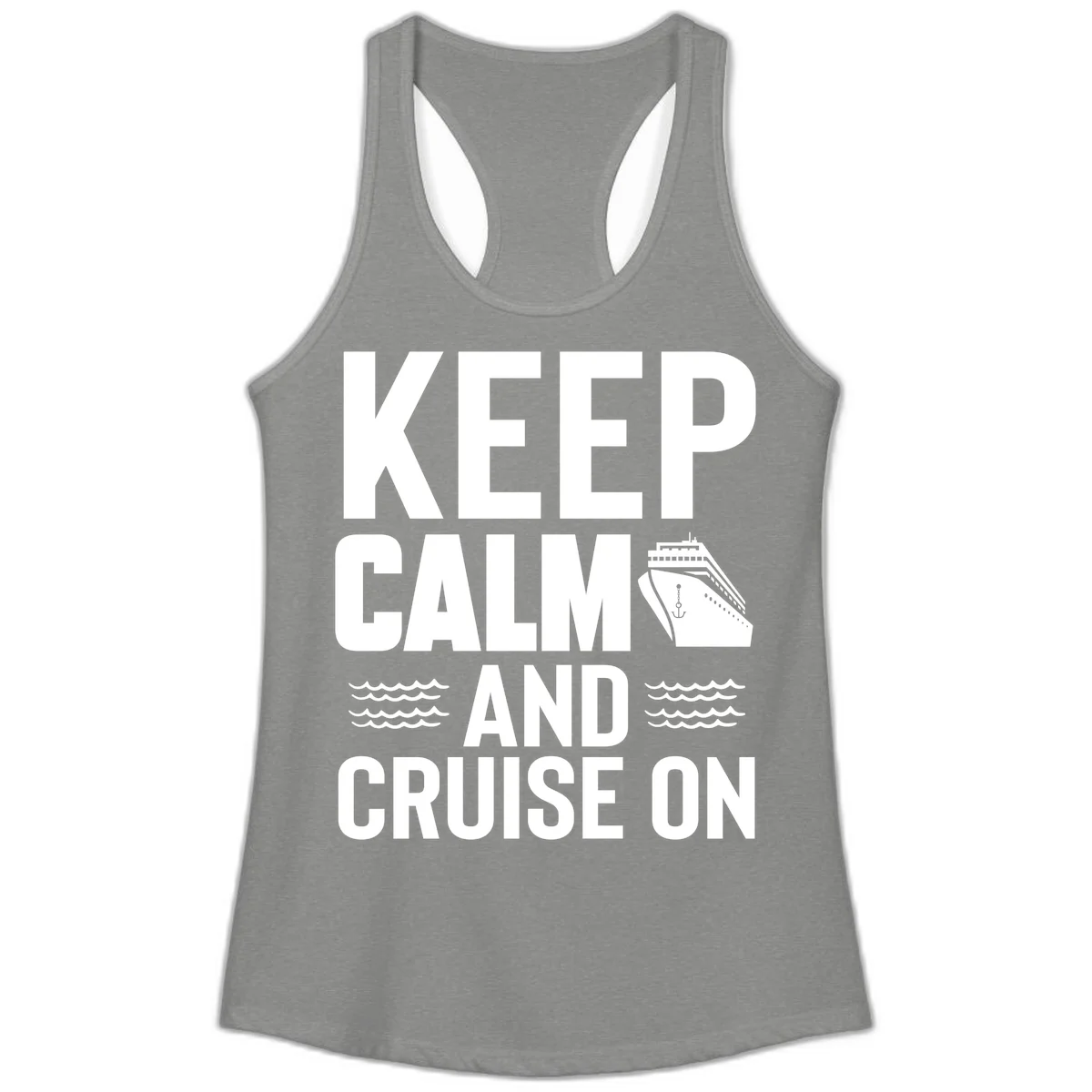 Keep Calm And Cruise On Ladies Tank Top in Heather Grey
