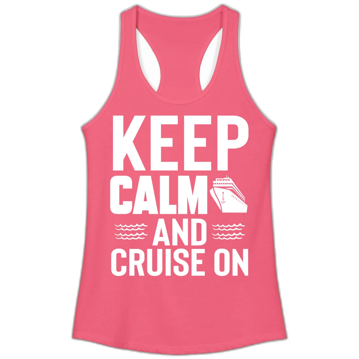 Keep Calm And Cruise On Ladies Tank Top in Hot Pink