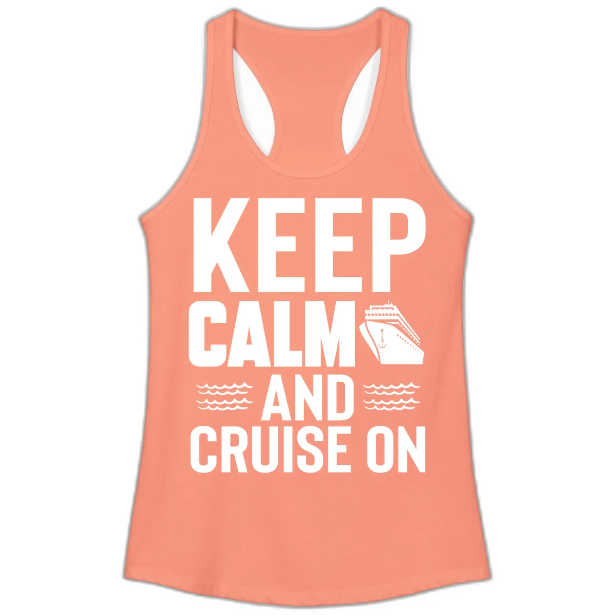 Keep Calm And Cruise On Ladies Tank Top in Solid Light Orange