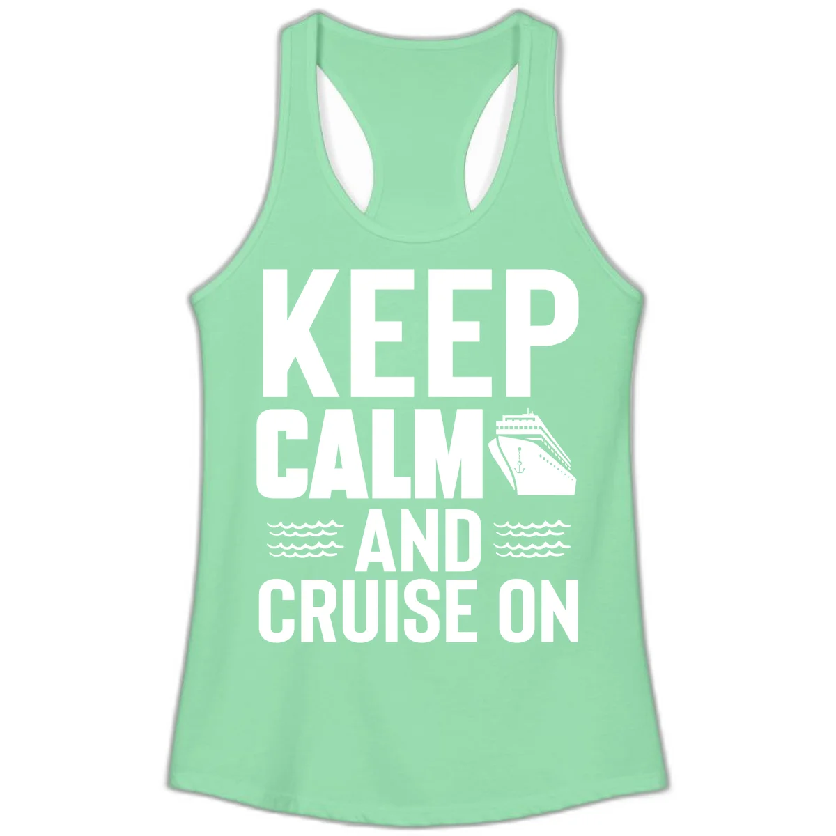 Keep Calm And Cruise On Ladies Tank Top in Solid Mint