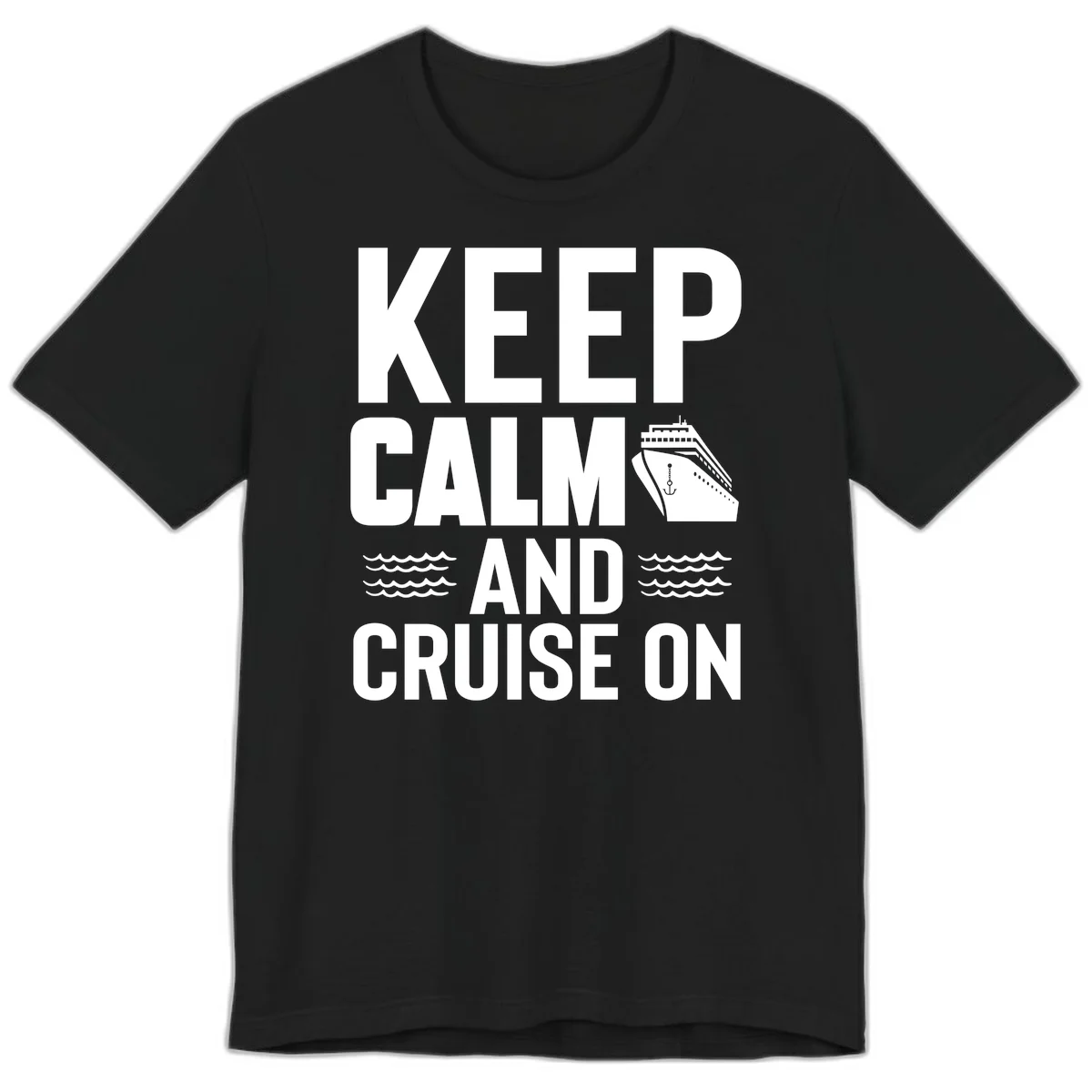 Keep Calm And Cruise On Premium T-Shirt in Black