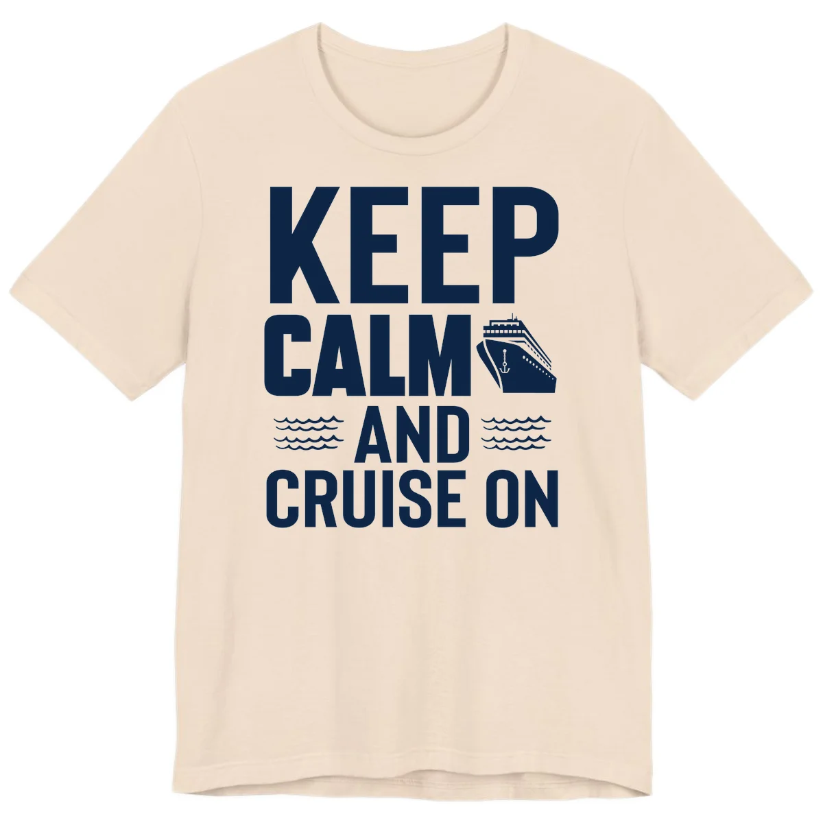 Keep Calm And Cruise On Premium T-Shirt in Soft Cream