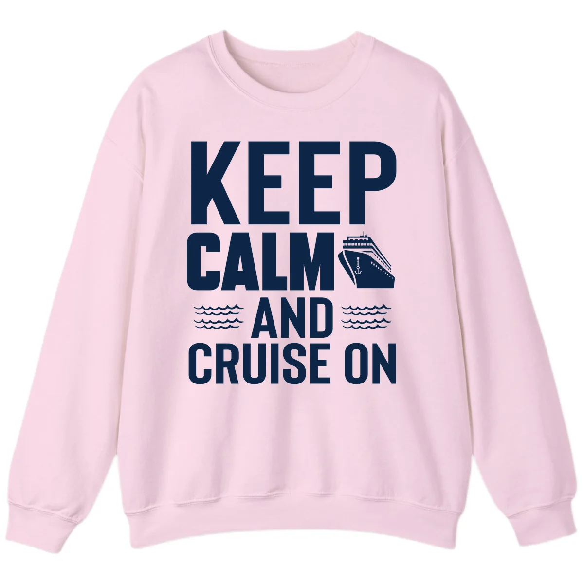 Keep Calm And Cruise On Sweatshirt in Light Pink