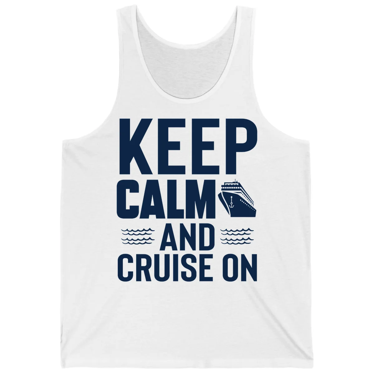 Keep Calm And Cruise On Tank Top in White
