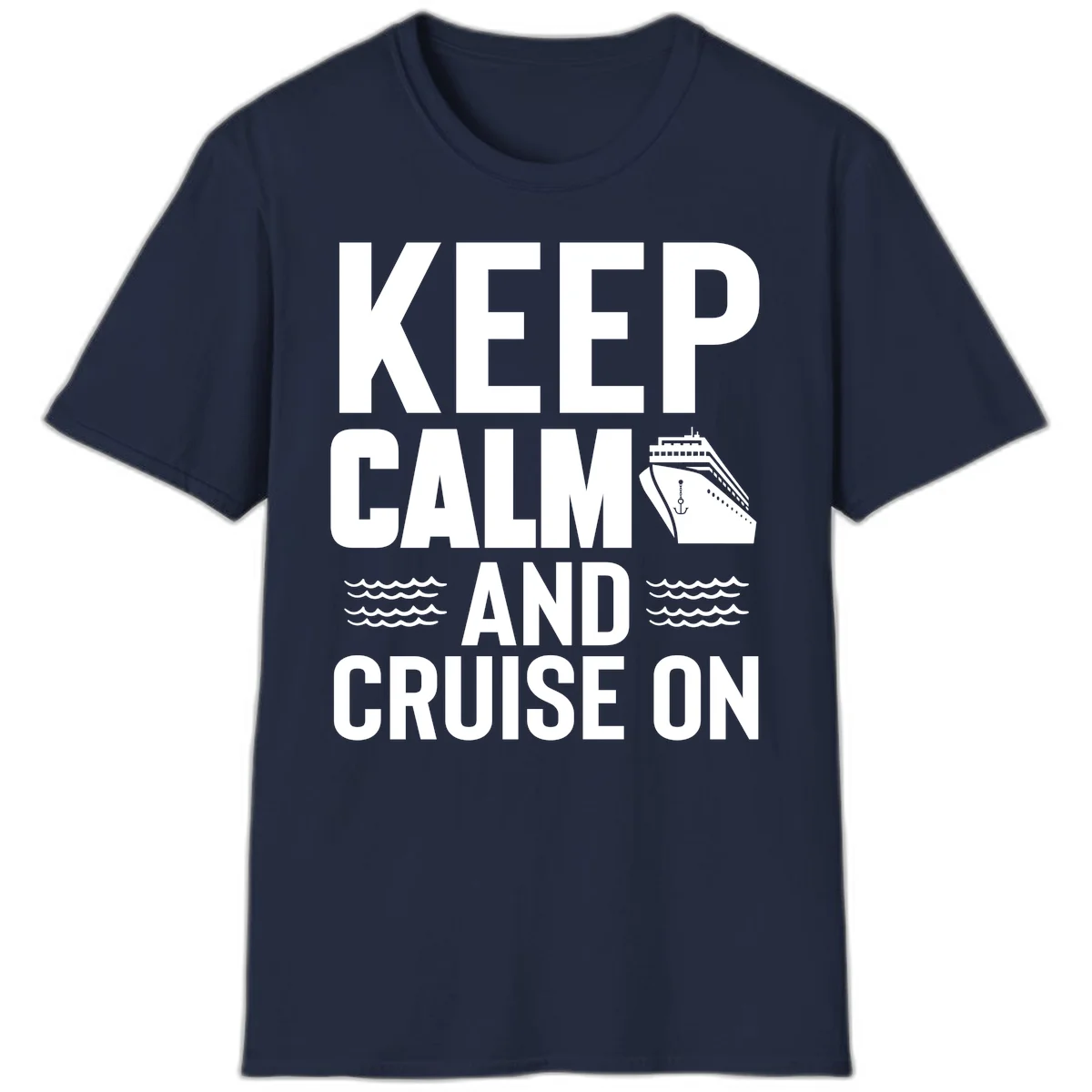 Keep Calm And Cruise On T-Shirt in Navy