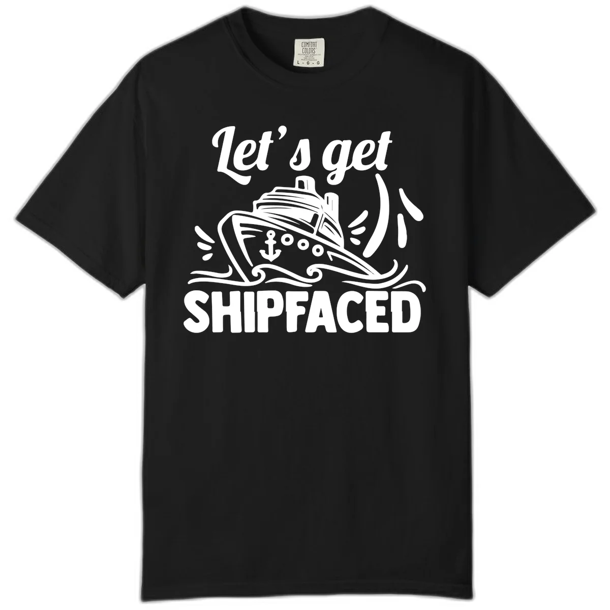 Let's Get Shipfaced Comfort Color T-Shirt in Black