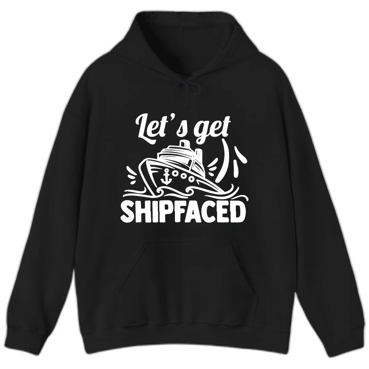 Let's Get Shipfaced Hoodie in Black