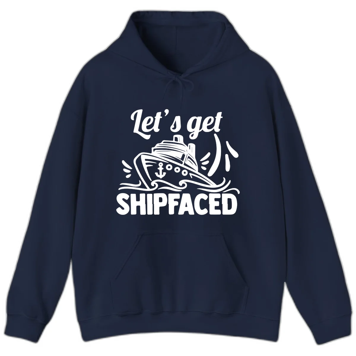Let's Get Shipfaced Hoodie in Navy