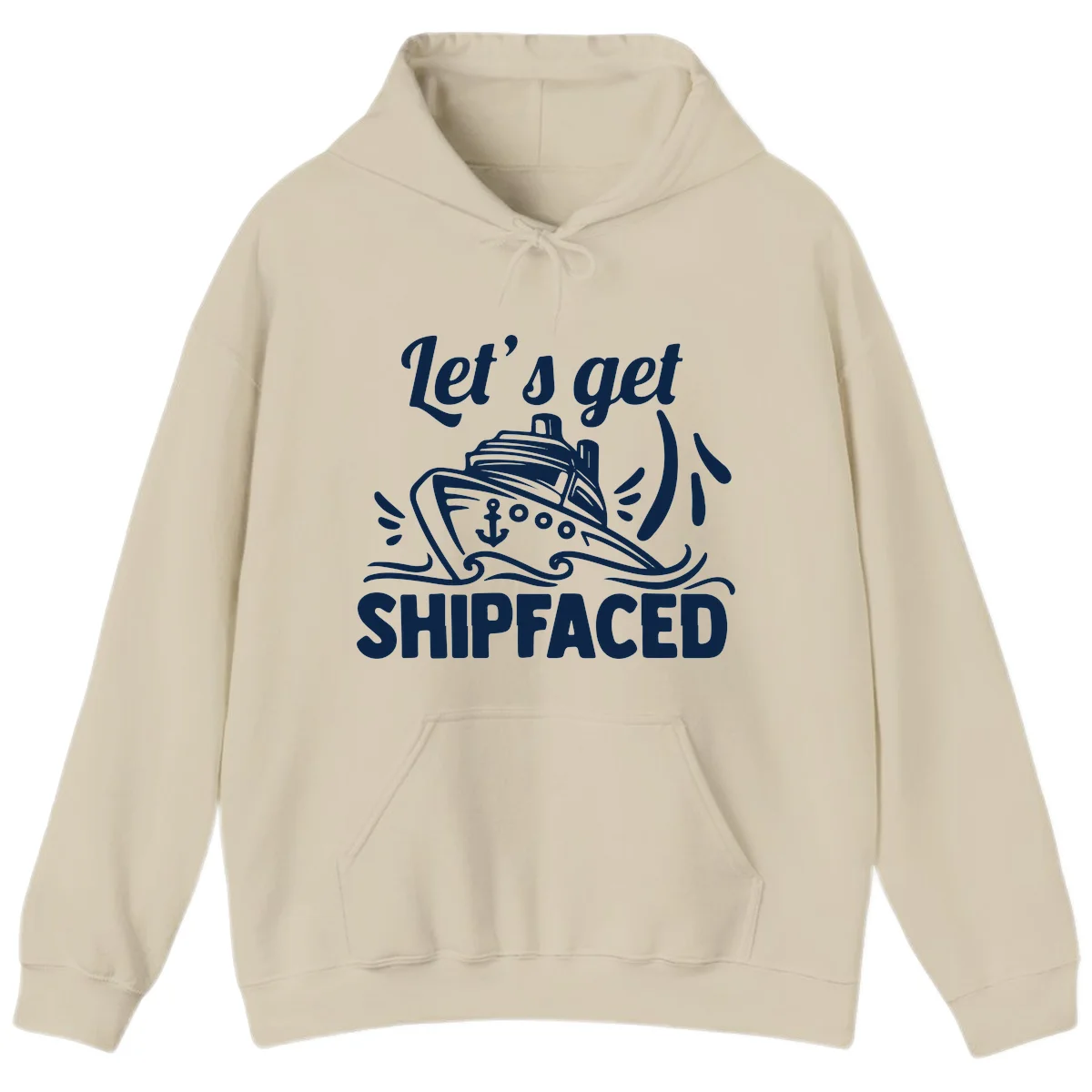 Let's Get Shipfaced Hoodie in Sand