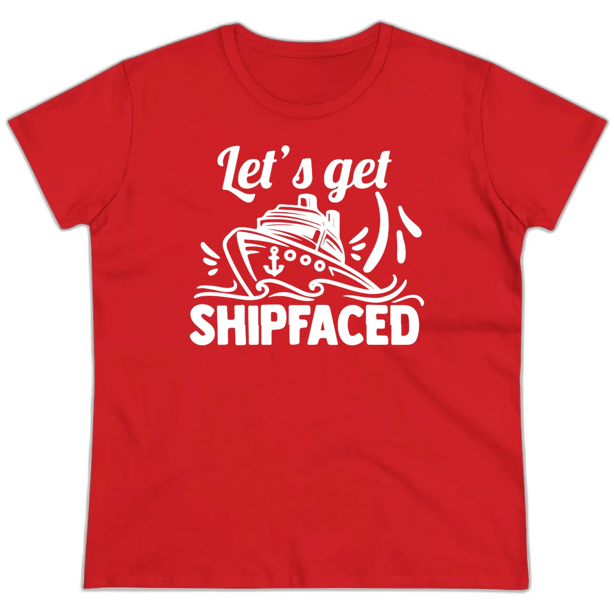 Let's Get Shipfaced Ladies Tee in Red