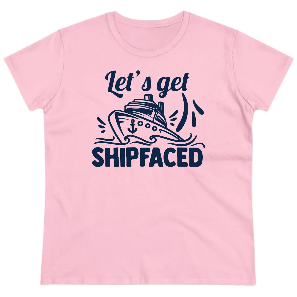 Let's Get Shipfaced Ladies Tee in Light Pink