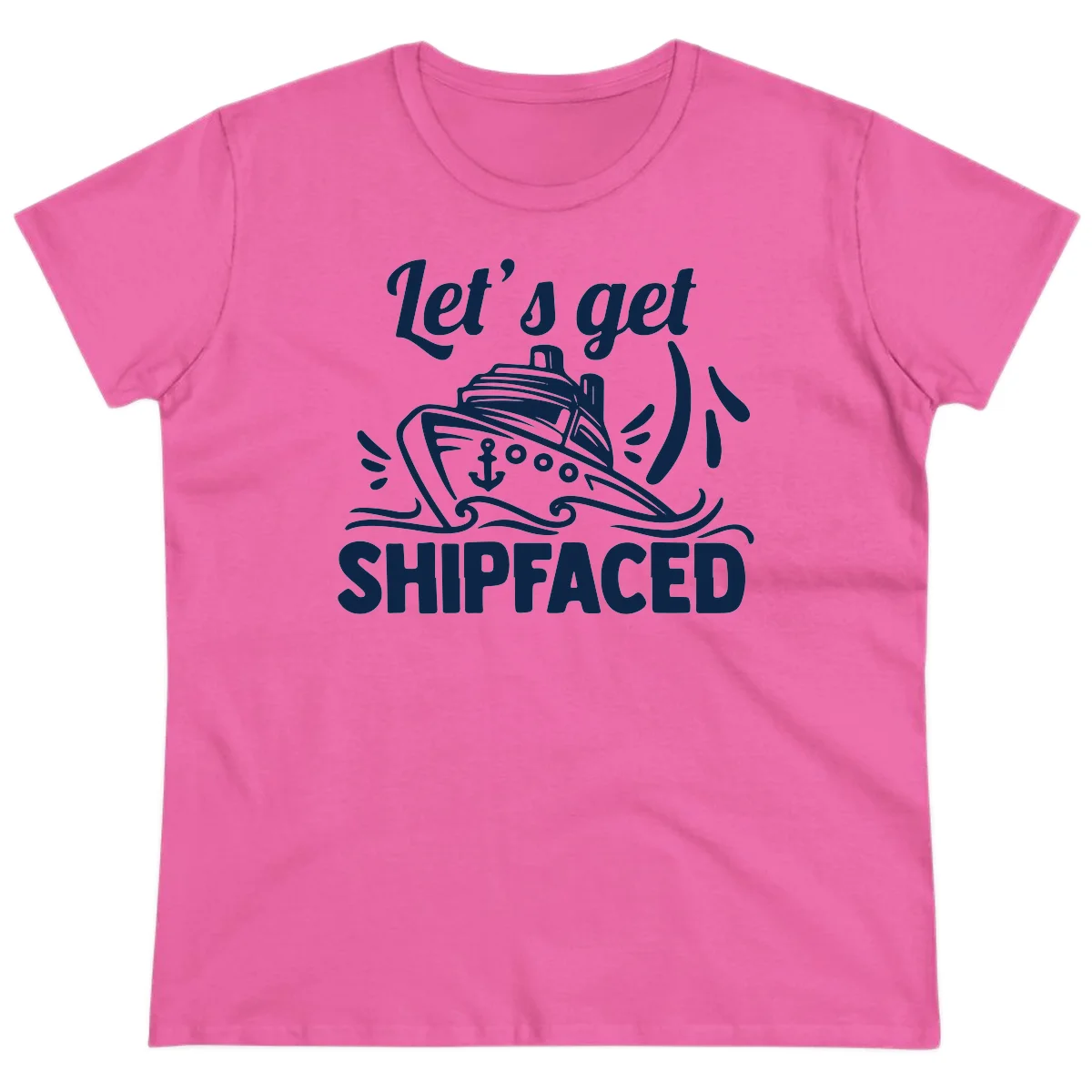 Let's Get Shipfaced Ladies Tee in Azalea