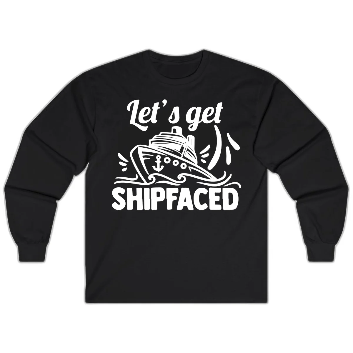 Let's Get Shipfaced Long Sleeve in Black