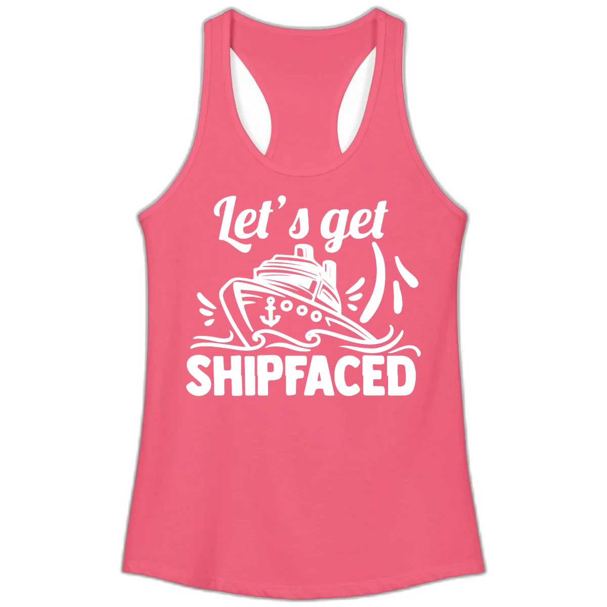 Let's Get Shipfaced Ladies Tank in Hot Pink