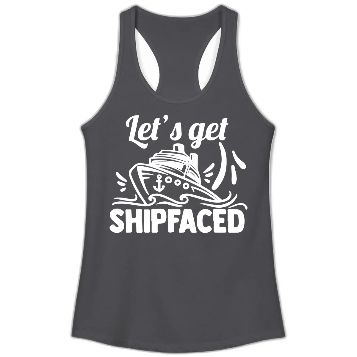 Let's Get Shipfaced Ladies Tank in Solid Dark Gray
