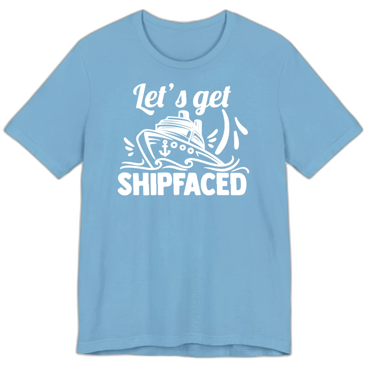 Let's Get Shipfaced Premium T-Shirt in Ocean Blue