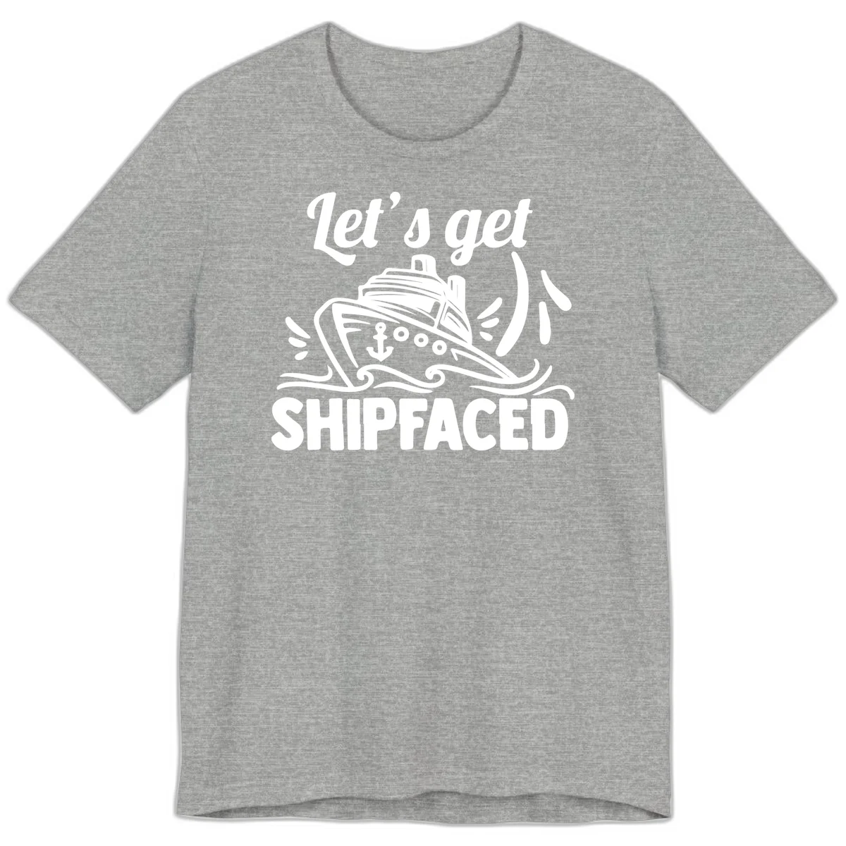 Let's Get Shipfaced Premium T-Shirt in Athletic Heather