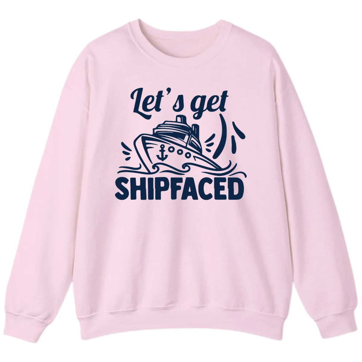 Let's Get Shipfaced Sweatshirt in Light Pink