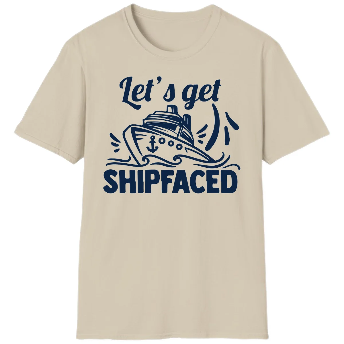 Let's Get Shipfaced T-Shirt in Sand
