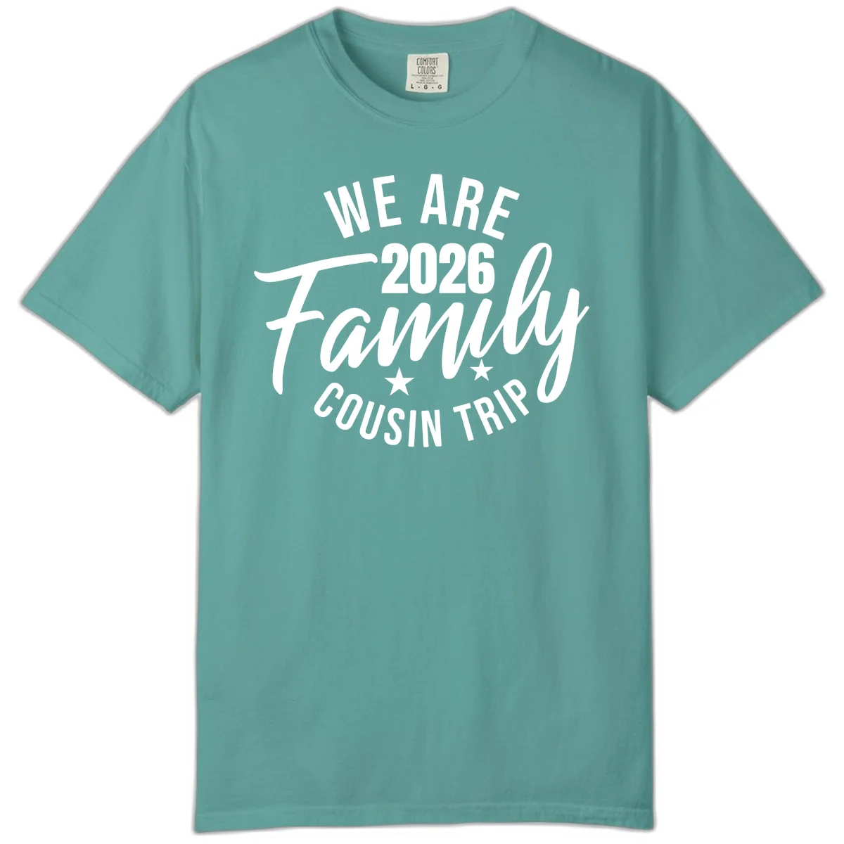 We Are 2026 Family Cousin Trip Comfort Colors Tee in Seafoam