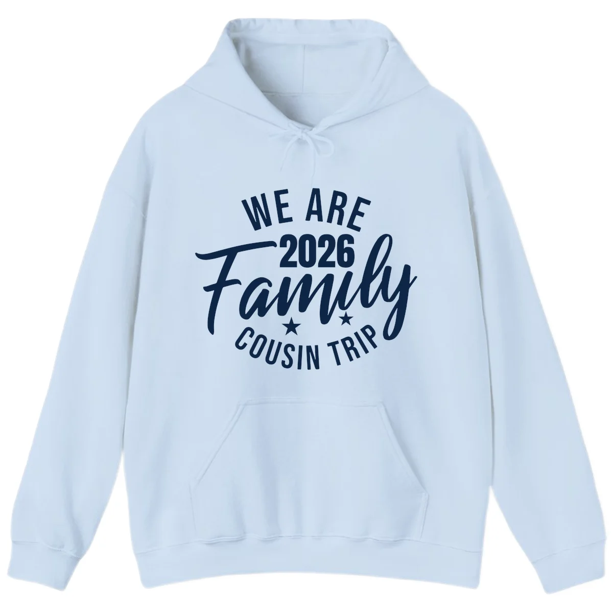 We Are 2026 Family Cousin Trip Cruise Hoodie in Light Blue