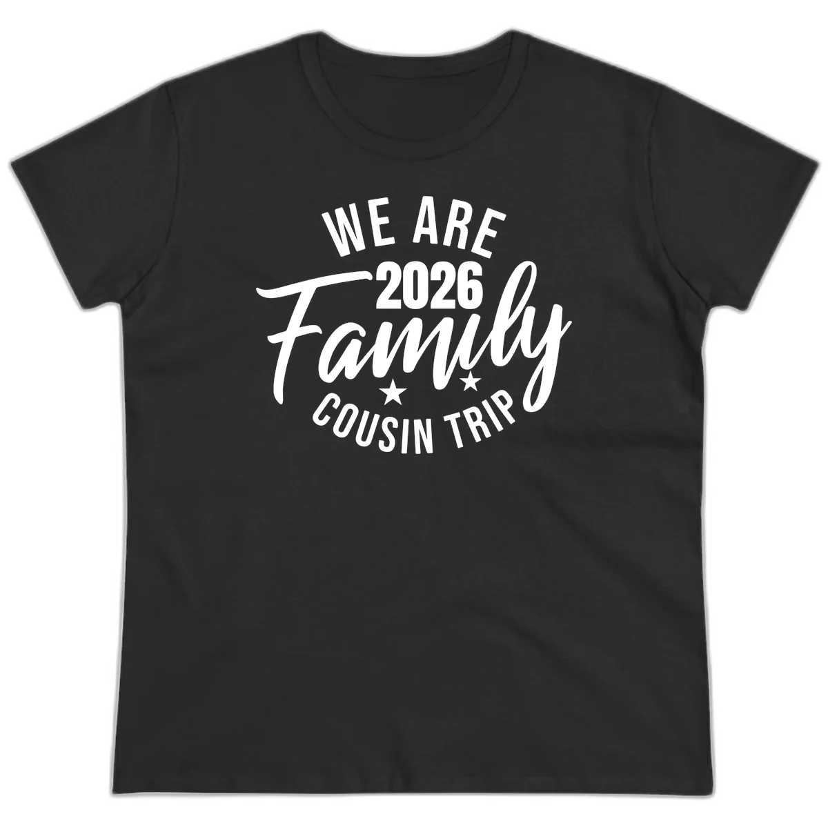 We Are 2026 Family Cousin Trip Ladies Cruise Tee in Black