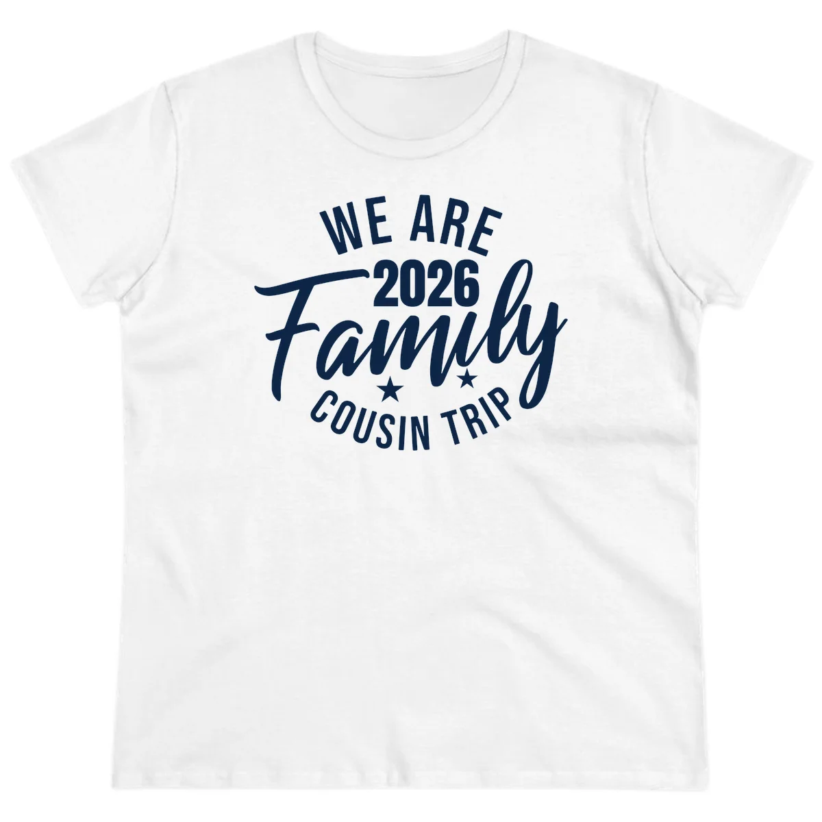 We Are 2026 Family Cousin Trip Ladies Cruise Tee in White