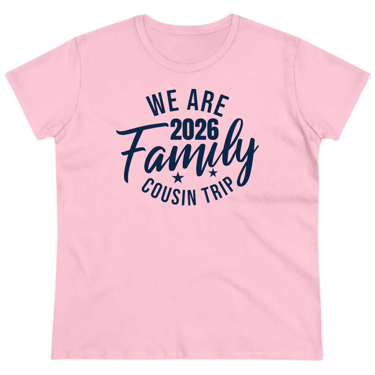 We Are 2026 Family Cousin Trip Ladies Cruise Tee in Light Pink
