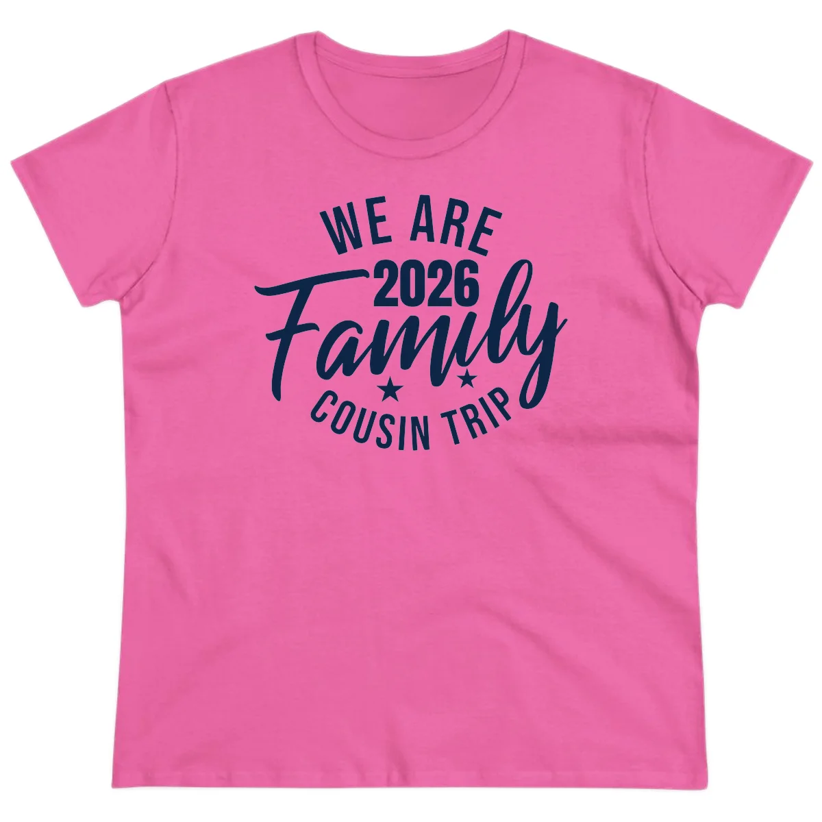 We Are 2026 Family Cousin Trip Ladies Cruise Tee in Azalea