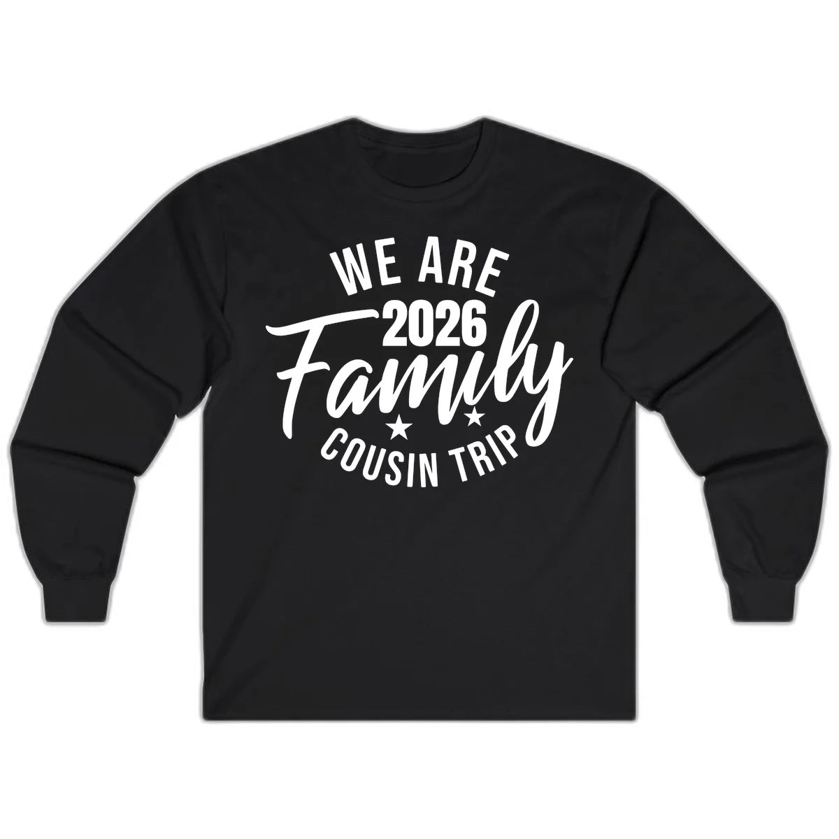 We Are 2026 Family Cousin Trip Long Sleeve Cruise Shirt in Black