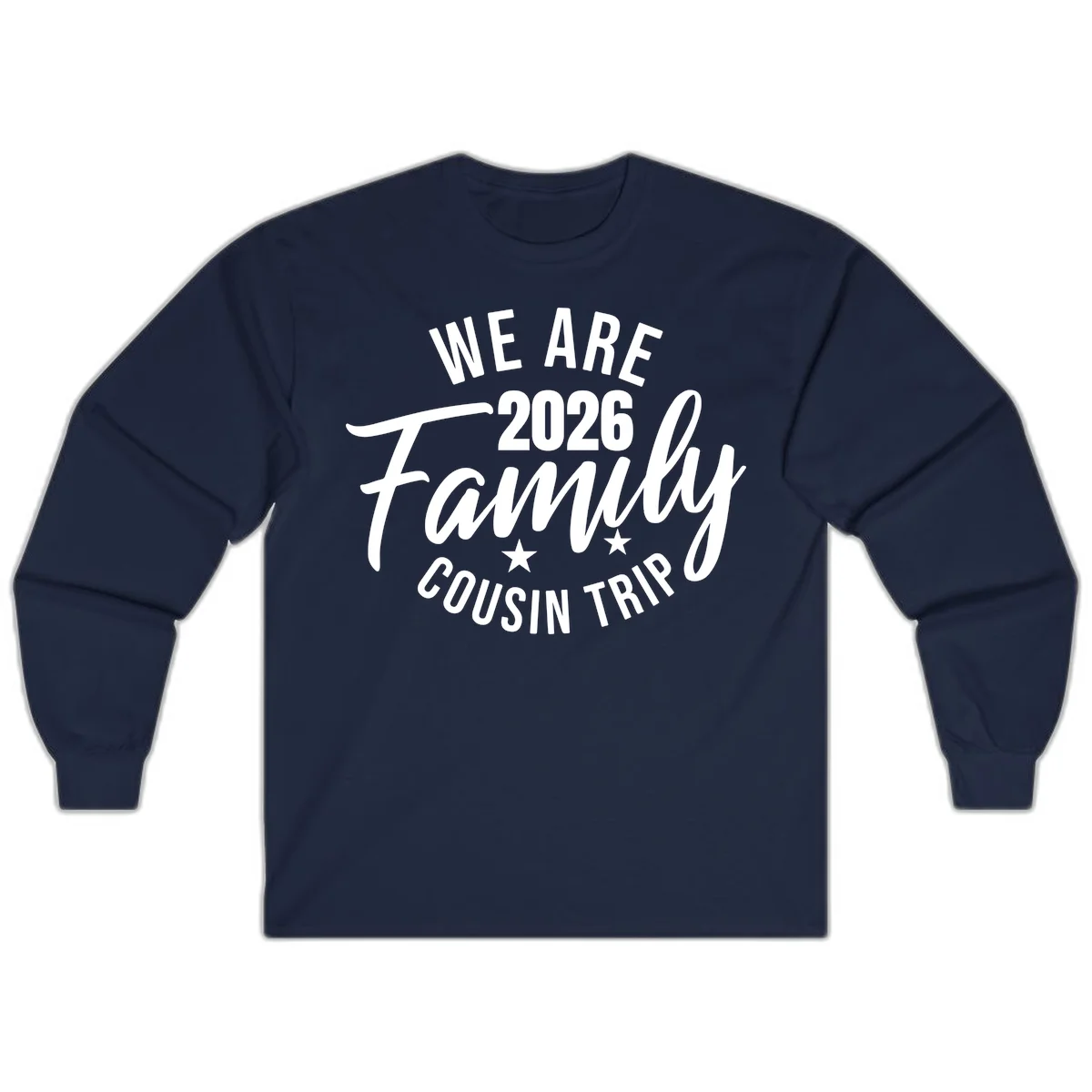 We Are 2026 Family Cousin Trip Long Sleeve Cruise Shirt in Navy